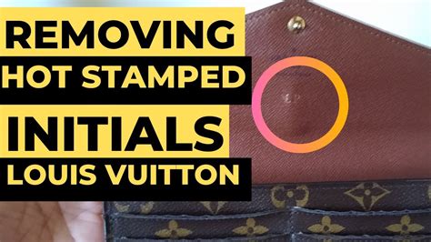 cancellare incisione iniziali louis vuitton|HOW TO REMOVE HOT STAMPED INITIALS ON YOUR LOUIS .